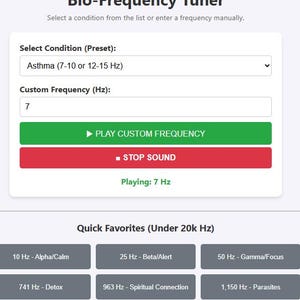 May include: A digital interface for a Bio-Frequency Tuner. The screen displays options for selecting conditions like Asthma, and entering custom frequencies. Buttons include "Play Custom Frequency" and "Stop Sound". Quick favorites are listed below.