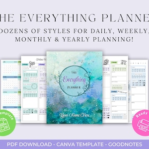 May include: The Everything Planner with various styles for daily, weekly, monthly, and yearly planning. The cover features a watercolor design with the text "The Everything Planner" and "Your Name Here". Includes Canva template and ready to print options.