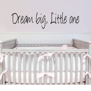 Dream big, Little one Wandtattoo - Kinderzimmer Geschenk - Babyparty Geschenk - Krippe Aufkleber