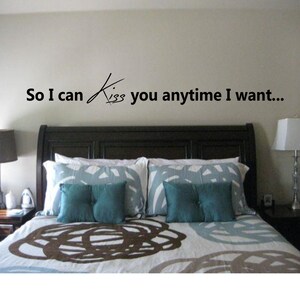So I can kiss you anytime I want Quote Wall Decal