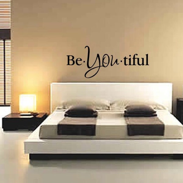 Be YOU Tiful Wall Decal - Be You - Beautiful - Home Decor - Bedroom - Living Room - Gift Idea - High Quality Vinyl Graphic - Beautiful Decal