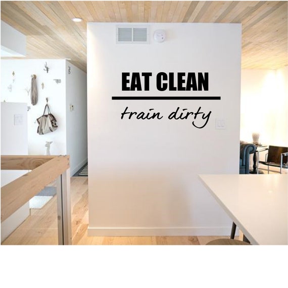 Eat clean train dirty wall sticker weightlifting weights quote gym fitness w145 