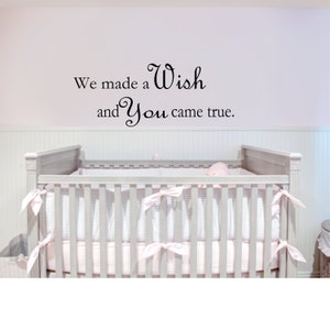 We made a wish and you came true Wall Decal