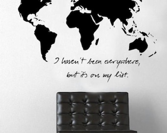 I Haven't Been Everywhere, But It's On My List World Map -  Wall Decal - Wall art - Home Decor - Living Room - Bedroom - Office - Gift Idea