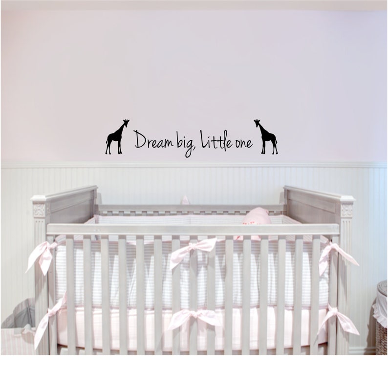 Dream big, Little one Wall Decal Dream Big Little One with Giraffe Giraffe Decal Giraffe Wall Decal Baby Room Decal Baby Room Gift image 3