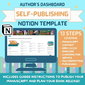 Op de afbeelding: Een blauwe en oranje grafiek met de tekst "AUTHOR'S DASHBOARD SELF-PUBLISHING NOTION TEMPLATE" en een computerscherm dat een Notion-pagina toont met de titel "Self-Publishing Author's Dashboard (With Guided Checklist)". Het scherm bevindt zich voor een stapel kleurrijke boeken. De grafiek bevat ook de tekst "13 STEPS COVERING • MANUSCRIPT CONTENT • ISBN & LCCN • BARCODE • CHOOSING POD SERVICE • FILE FORMATTING • PUBLISHING!" en "INCLUDES GUIDED INSTRUCTIONS TO PUBLISH YOUR MANUSCRIPT AND PLAN YOUR BOOK RELEASE!"