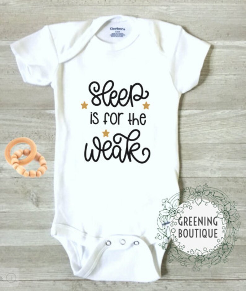 Sleep Is For The Weak New Baby Gift Baby Bodysuit Toddler Etsy