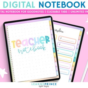 May include: A digital notebook for Goodnotes app with a colorful "Teacher Notebook" title on the cover. The notebook has clickable tabs and unlimited pages. The image shows a tablet with the notebook open to the cover page and a second page with an index.