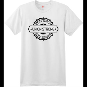ステイ・ユニオン・ステイ・ストロングTシャツ