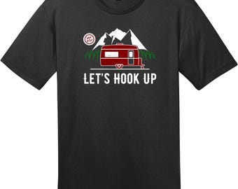 Let's Hook Up Camper T-Shirt, Funny Camping T-Shirt, RV Camper Tee, Travel Trailer Humor Shirt, Camper Gift, Custom Graphic Tee