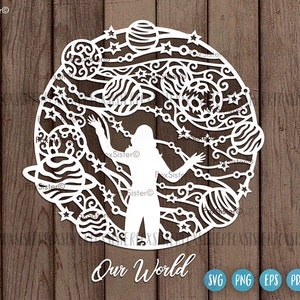 Our World Svg design for Cricut and Silhouette, space svg, galaxy svg, celestial svg, woman in wonder admiring universe svg vector clipart