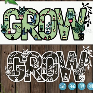 Grow svg design for Cricut and Silhouette, gardening svg, spring svg, positive quote svg, plant lover svg, sublimation, motivational svg