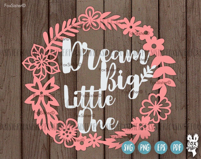 Download Invitation Dream Big Little One Svg Papercut Template Birthday Card Baby Wreath Vinyl Cut File Cricut Paper Cut Template Clip Art Art Collectibles