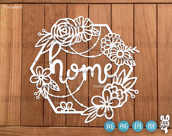 Download Home Sign Svg Cut File Floral Home Svg Sign Svg Love Svg Etsy