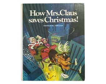 How Mrs. Claus Saves Christmas Hardcover Book, 1978 First Edition Bill Templeton