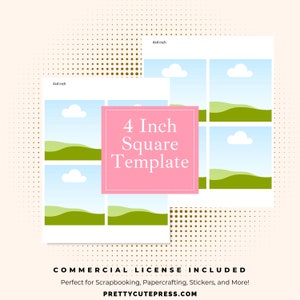 May include: A printable template for creating 4 inch square designs. The template features six different images of a green hill, blue sky, and white clouds. The text "4 Inch Square Template" is displayed in pink.