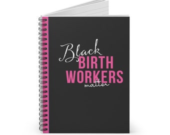 Black Birth Workers Matter, Black Doula Gifts, Appreciation Gift Notebook for Birth Workers & Midwives ,Thank You Gift, Pregnant Moms