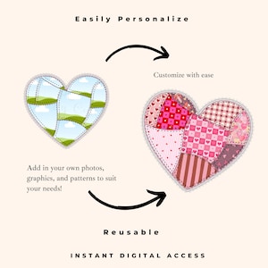 May include: Two heart-shaped designs, one with a landscape collage and the other a patchwork of pink and red patterns. Text reads "Easily Personalize", "Customize with ease", "Add in your own photos, graphics, and patterns to suit your needs!", "Reusable", and "INSTANT DIGITAL ACCESS".