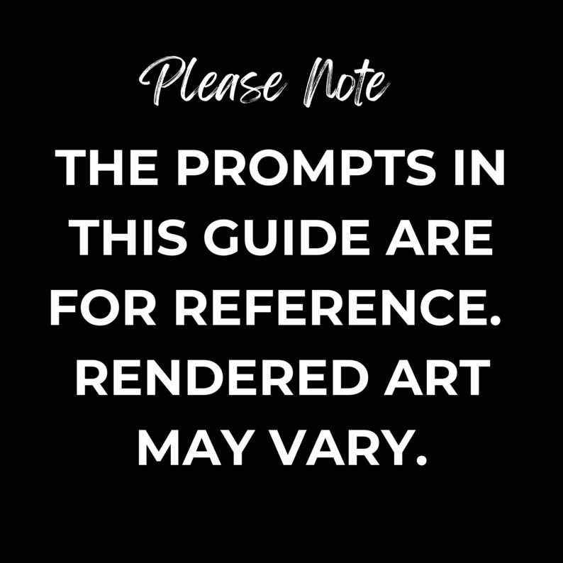 Please note this prompts in the guide are for reference only. Rendered art may vary when generating images using Midjourney, Dalle3 or other AI art generators.