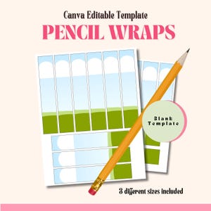 Op de afbeelding: Twee vellen bedrukbare potloodwikkels met een landschapsontwerp, met blauwe luchten en groene velden. Een gele potlood met een roze gum ligt over de vellen. Tekst bevat "PENCIL WRAPS", "Blank Template" en "3 different sizes included".