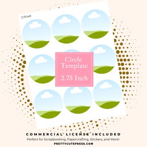 May include: Nine 2.75 inch circle templates with a blue sky, white clouds, and green hills design. The text "Circle Template 2.75 Inch" is in a pink box.