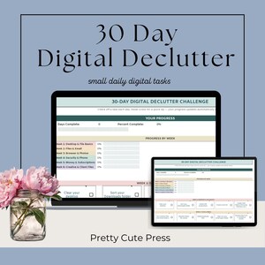 May include: A 30 Day Digital Declutter challenge tracker displayed on a laptop and tablet screen. The interface includes progress bars, weekly task categories, and checkboxes. A glass jar with pink peonies sits to the left of the devices.