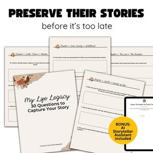May include: A collection of printed pages and a tablet with the text "PRESERVE THEIR STORIES" and "My Life Legacy 30 Questions to Capture Your Story." The pages have floral accents and prompts. A bonus AI Storyteller Assistant is included.