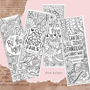 May include: Four printable bookmarks with black and white illustrations and inspirational quotes. The quotes are "Be the light", "Love never fails", "With God all things are possible", and "I can do all things through Christ who strengthens me".