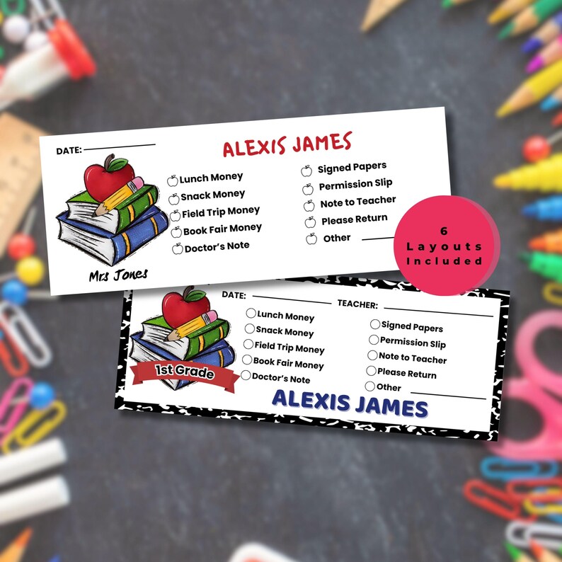 May include: Two school-themed printable templates with the name "Alexis James". Each template includes a space for the date, and a list of items such as lunch money, permission slips, and notes to the teacher. The templates include a graphic of an apple, pencil, and books.