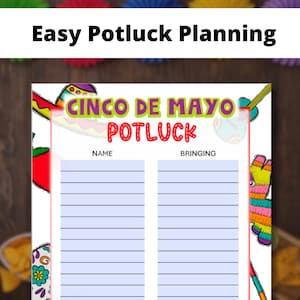 May include: A printable sign for a Cinco de Mayo potluck. The sign has a colorful design with a sombrero, chili pepper, and a piñata. It has two columns labeled "Name" and "Bringing".