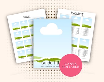 May include: A printable template for a prompt guide with a blue sky, white clouds, and green hills. The template has sections for an index and prompts. The text "Guide Title" is in a pink circle. The text "DALL-E3 Mini Prompts" is below the title. The text "CANVA EDITABLE" is in a pink rectangle. The text "DRAG & DROP YOUR ART" is below the template. The text "PRETTY CUTE PRESS" is below the text "DRAG & DROP YOUR ART".