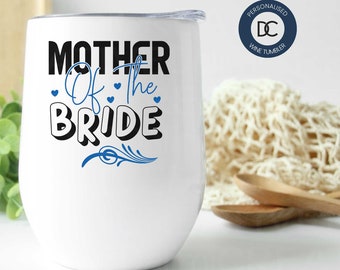 Mother of the bride personalised tumbler for MOB, Mother-in-law - Personalised bridal party gift for mum of the bride!