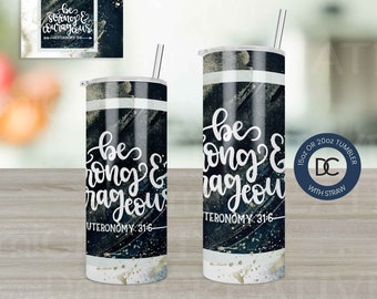 Biblical Verse Insulated Travel Mug - 15 oz Tumbler - 20 oz Tumbler - Be Strong and Courageous - Deuteronomy!