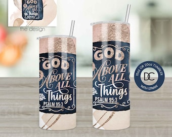 Biblical Verse Insulated Travel Mug - 15 oz Tumbler - 20 oz Tumbler - God Is Above All Things - Psalms!