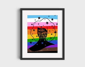 We are all worthy of taking up space 8x10 print