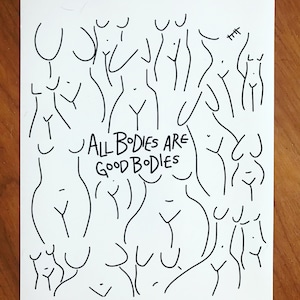 All bodies are good bodies print
