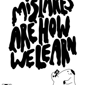 Mistakes are how we learn  8x10 art print