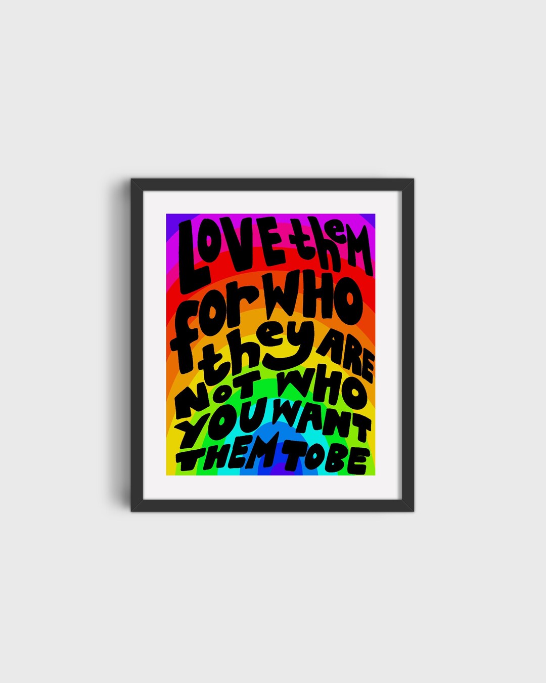 Love Them for They Are 8x10 Print - Etsy