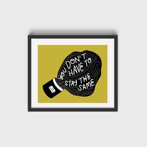 You don’t have to stay the same print