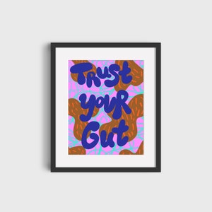 Trust your gut 8x10