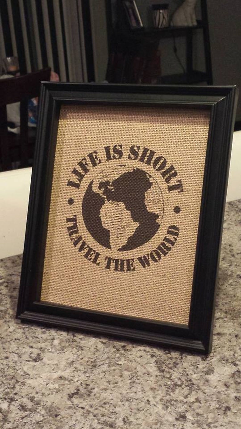 Framed Burlap Print Life is Short Travel The World Travel Gift Office Globe 8x10 image 5