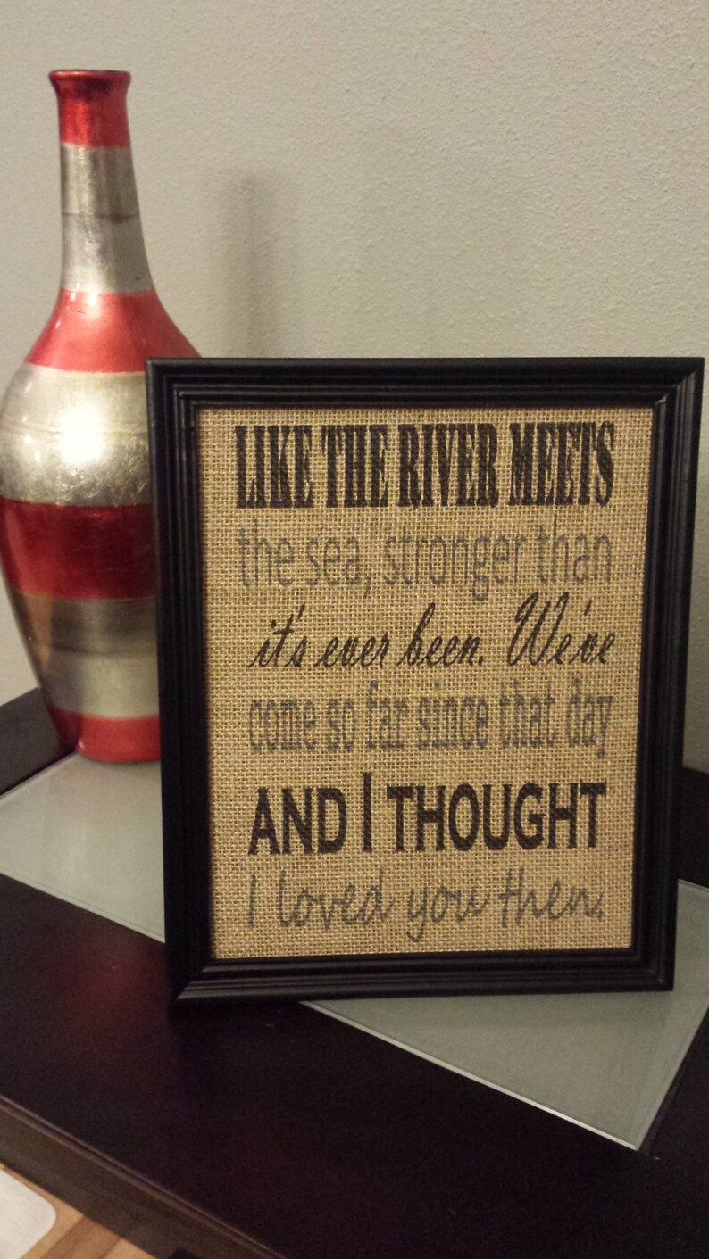 Framed Burlap Print Then by Brad Paisley Lyrics Thought I loved You Then Wedding Anniversary 8x10 image 4