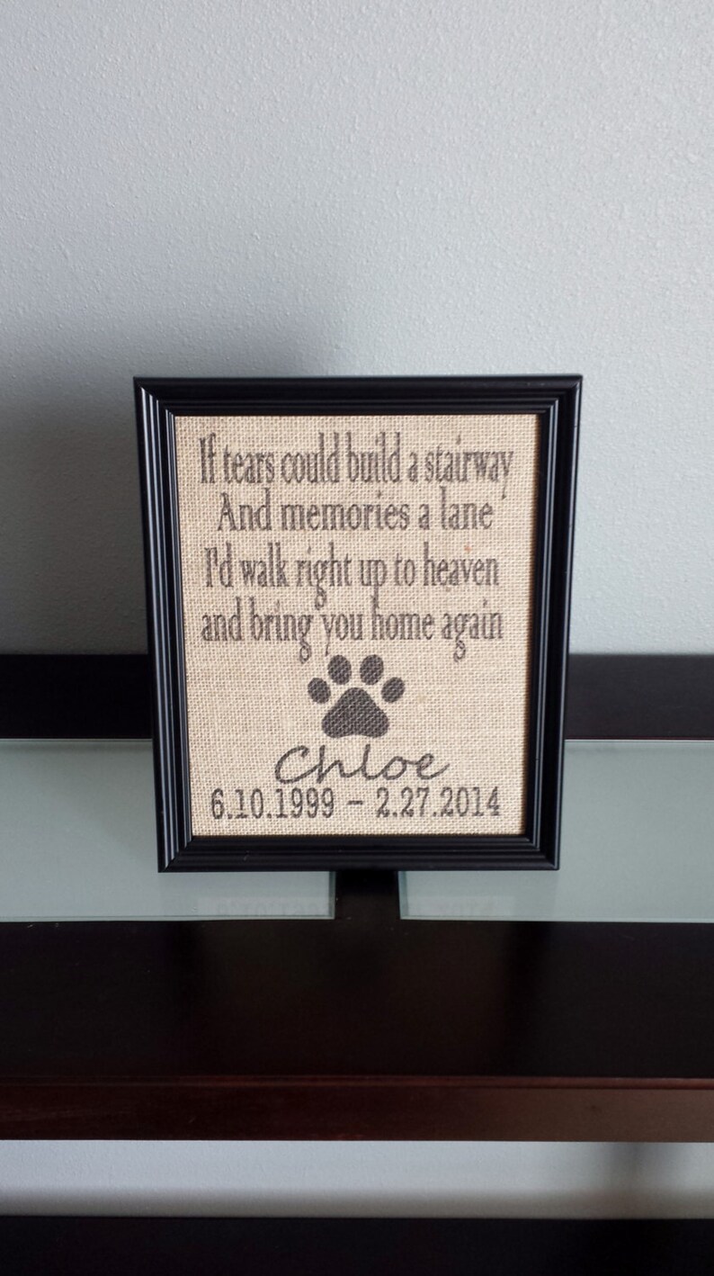 Burlap Print Pet Memorial Tears Could Build A Stairway Image 0