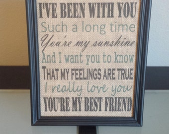 Burlap Print - Queen You're My Best Friend - Been With You Such a Long Time You're my Sunshine - Wedding - 8.5 x 11 - Burlap ONLY