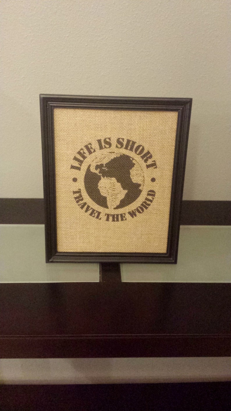 Framed Burlap Print Life is Short Travel The World Travel Gift Office Globe 8x10 image 3