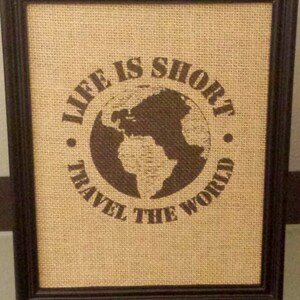 Framed Burlap Print Life is Short Travel The World Travel Gift Office Globe 8x10 image 2