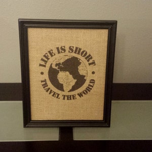 Framed Burlap Print Life is Short Travel The World Travel Gift Office Globe 8x10 image 4