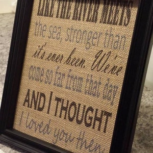 Framed Burlap Print Then by Brad Paisley Lyrics Thought I loved You Then Wedding Anniversary 8x10 image 2