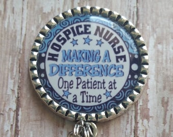 Hospice Nurse Retractable Badge Holder - Making a Difference One Patient at a Time - 5 Colors to Choose From (See Pictures)