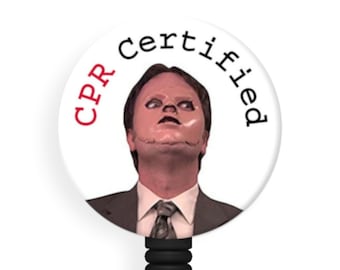 Dwight - CPR Certified - 1.5 Inch Button - Available in a Pin, Magnet or Badge Holder Reel - Flat Rate Shipping!